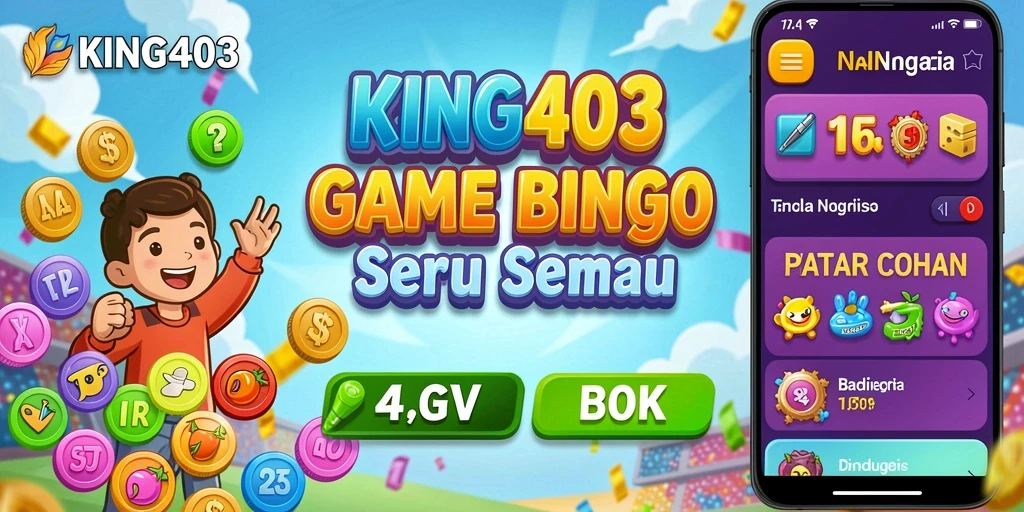 Gameplay KING403 yang seru dan interaktif dalam permainan Bingo.